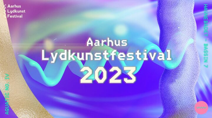 Det sker i Aarhus lydkunstfestival